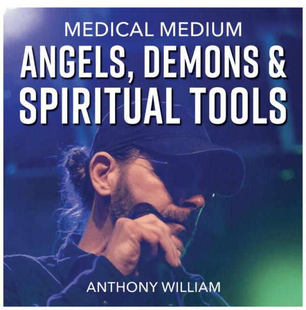 Medical Medium: Angels, Demons and Spiritual Tools Audiobook